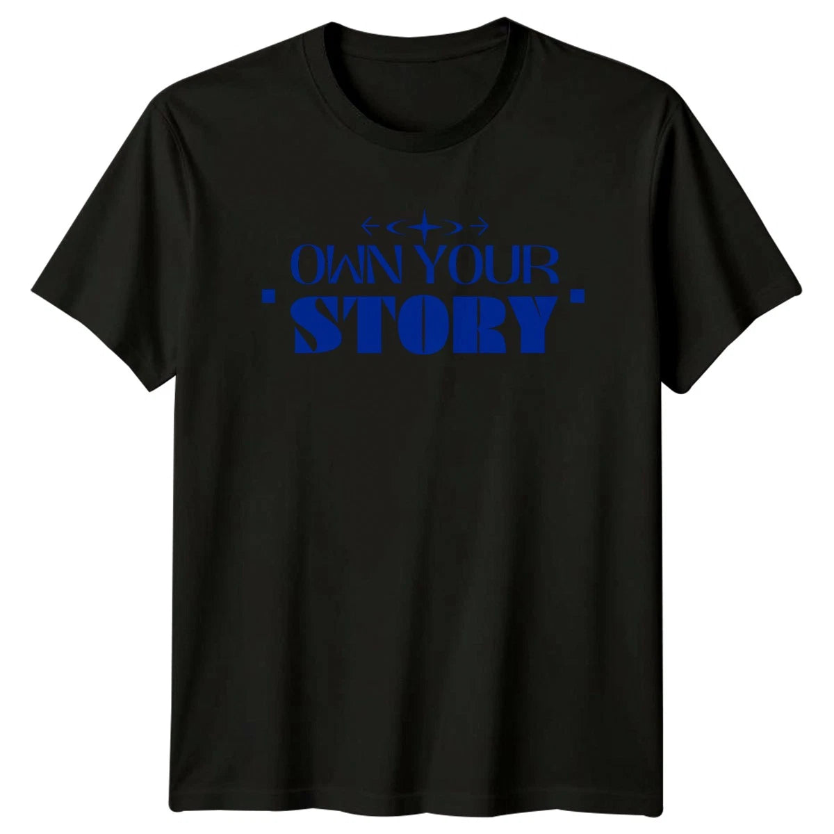 Own Your Story T-Shirt Minimalist Streetwear Motivational Gift For Him And Her