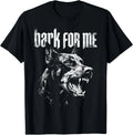 Bark for Me Dog Grunge Aesthetic T-Shirt