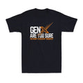 Gen X Are You Sure You Want To Hear My Thoughts? Funny Sarcastic Men's T-Shirt