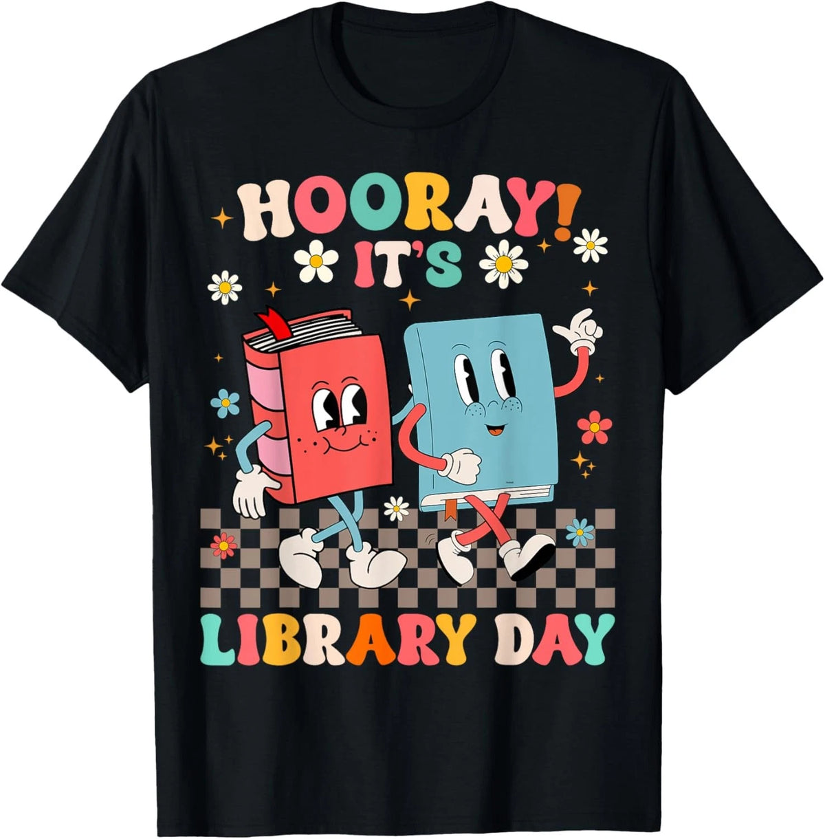 Reading Book Lover School Librarian Hooray It's Library Day T-Shirt