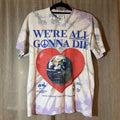 Online Ceramics WE'RE ALL GONNA DIE Shirt S Tie Dye Mushroom House Earth Heart