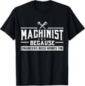 Machinist - A Hero in Every Engineering Project T-Shirt