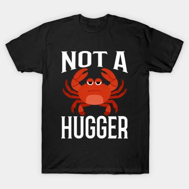 Not A Hugger Introvert‑Crab Funny‑Anti‑Social‑Meme Unisex Cotton T‑Shirt