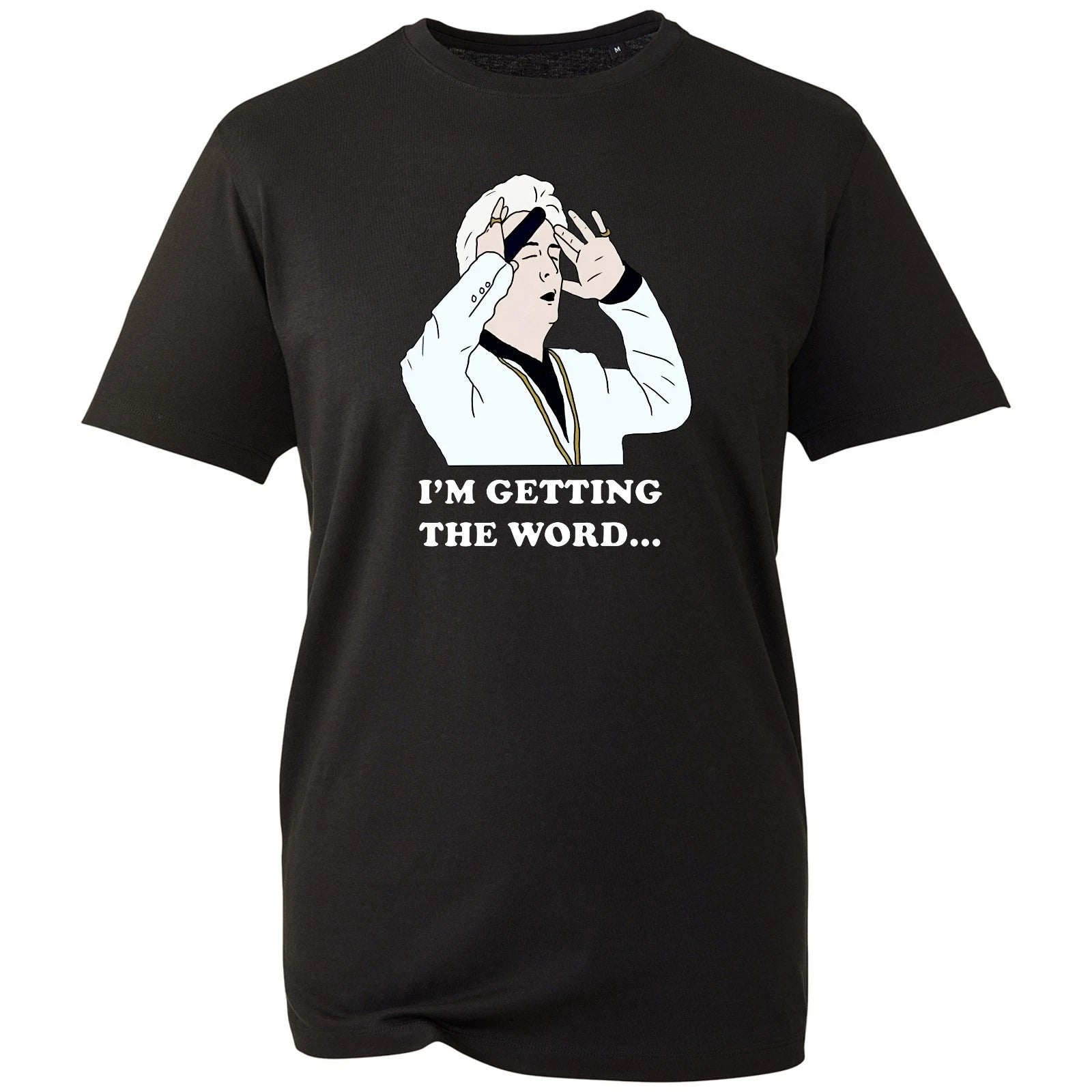 Clinton Baptiste T-Shirt Mens Cotton I'm Getting The Word Phoenix Nights Tee