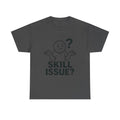 Gamer Skill Issue T-Shirt Funny Meme Shrug Sarcastic Gaming Graphic Tee