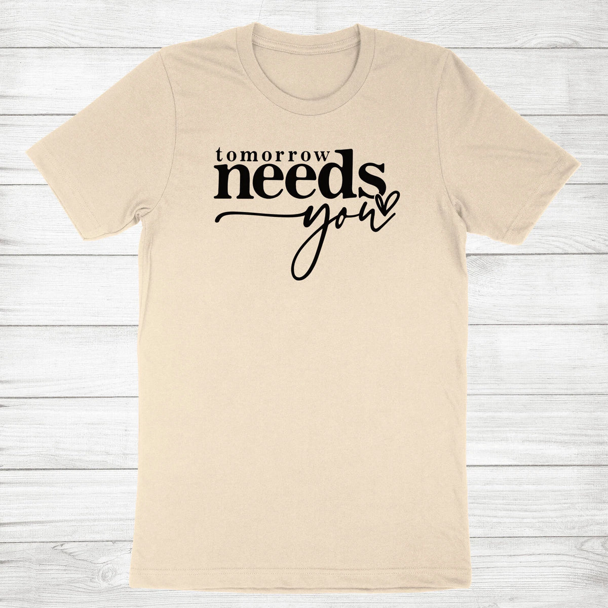 Tomorrow Needs You Shirt Positive Inspirational Mental Health T-Shirt You Matter