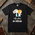 My Mom Is My Person Best Friend Mother Graphic T-Shirt Sweet Family Love Tee