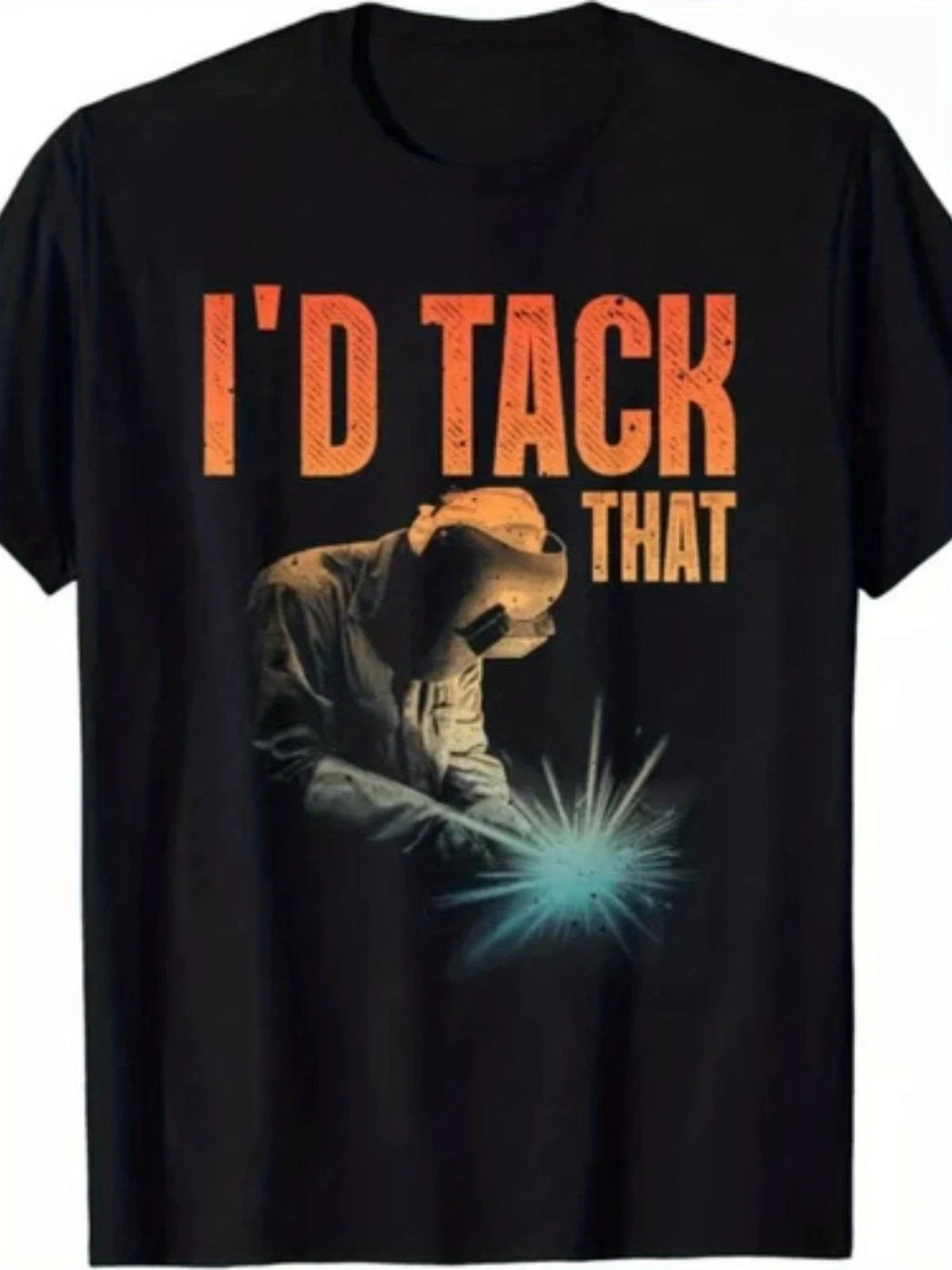 Men'S & Women'S Welding Graphic T-Shirt - Funny "I'd Tack That" Welder Design wi