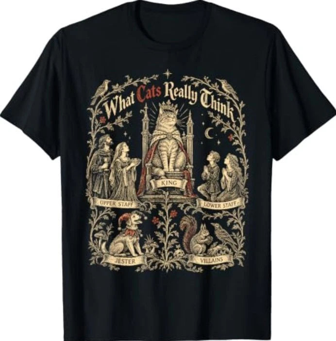 Cat Lover What Cats Really Think Medieval Cat Kingdom T-Shirt