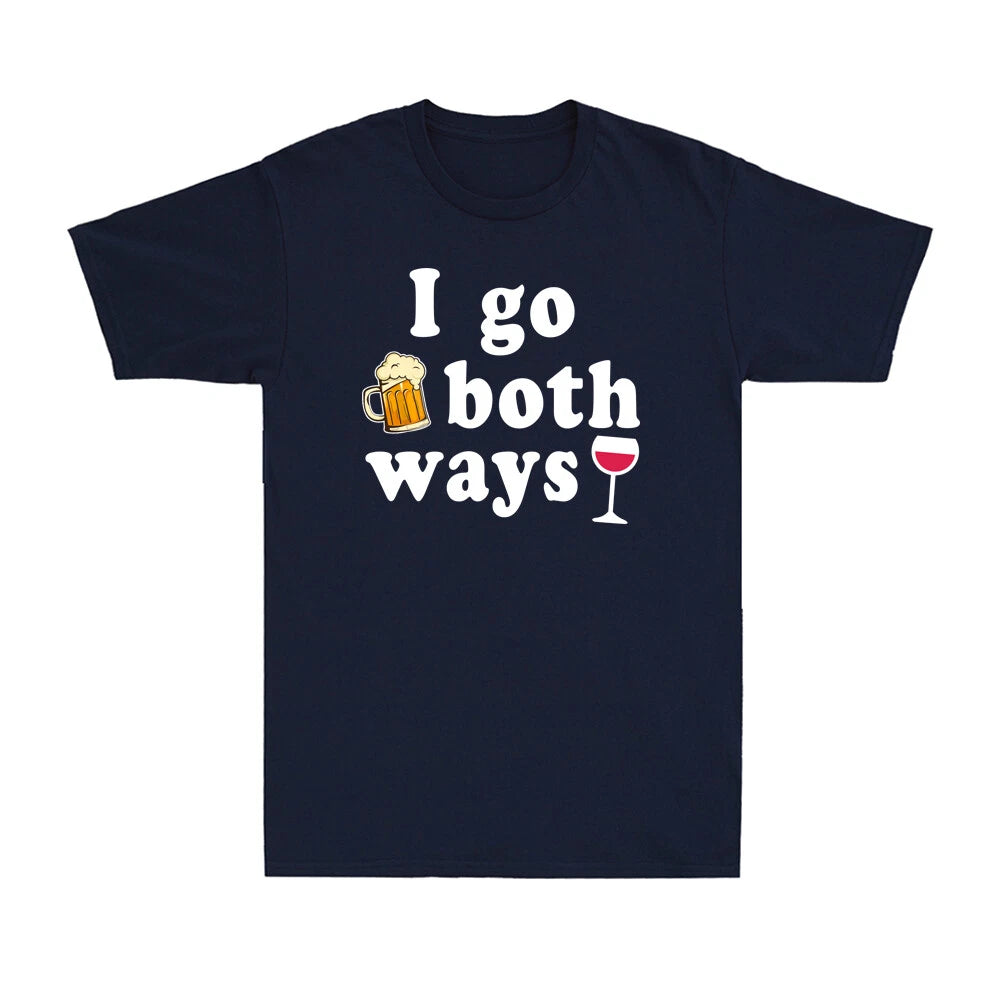 I Go Both Ways Beer And Wine Drinking Lovers Gift Alcohol Novelty Men's T-Shirt