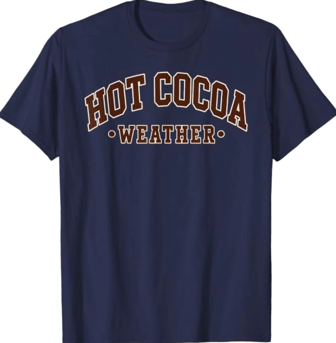 Hot Cocoa Weather Warm Chocolate Drink T-Shirt