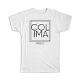 Gift T-Shirt : COLIMA Mexico Square Modern Minimalist Font