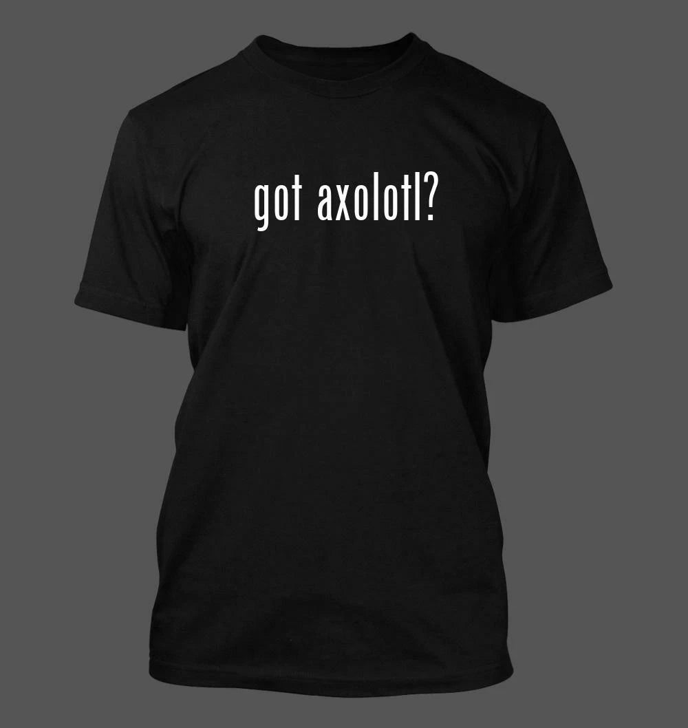 got axolotl? - Men's Funny T-Shirt New RARE