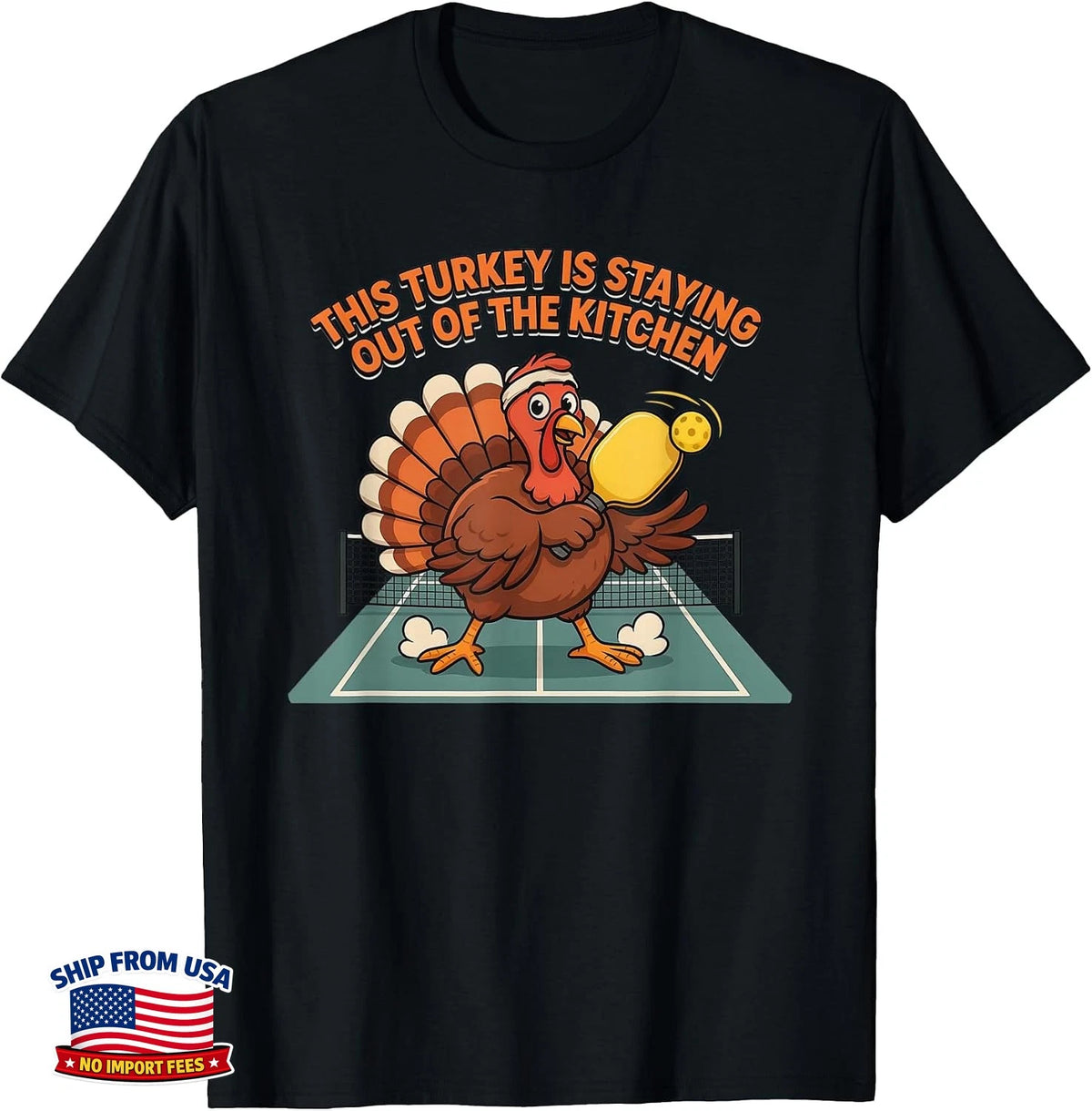 Funny Thanksgiving Pickleball Stay Out of The Kitchen T-Shirt G0 Image 1 of 4