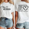 You Are Enough Unisex T‑Shirt Positive Motivational Kindness Message Gift Tee
