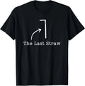 Mens Dad Jokes Funny Daddy Pun Gift Last Straw Father's Day Humor T-Shirt Image 1 of 4