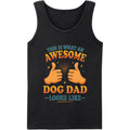 This is What an Awesome Dog Dad Looks Like Vest - Gift for Men, Women, Kids