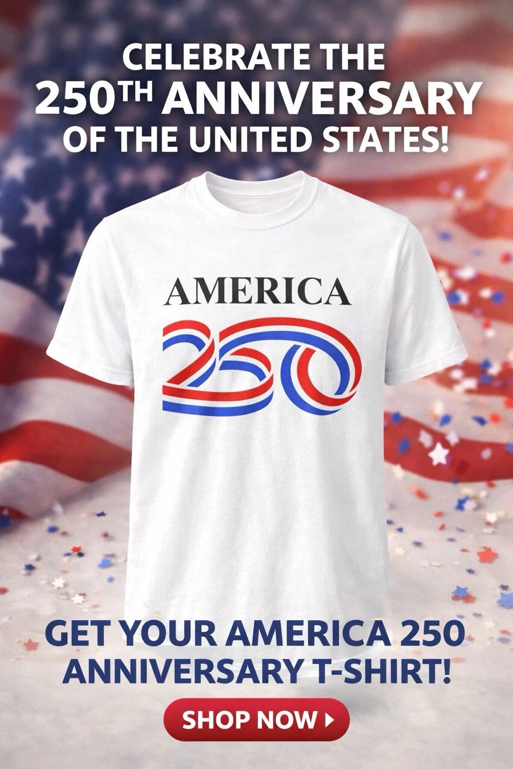 AMERICA 250TH Anniversary T Shirt Mens Women S, M, L, XL, XXL  White USA