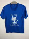It's Fine I'm Fine Everything Is Fine Funny Cat Graphic T-Shirt Blue