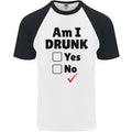 Am I Drunk Funny Beer Alcohol Wine Guiness Mens S/S Baseball T-Shirt