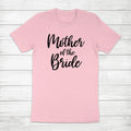 Mother of the Bride Bridal Shower Wedding Bachelorette Gift for Mom Tee T-Shirt