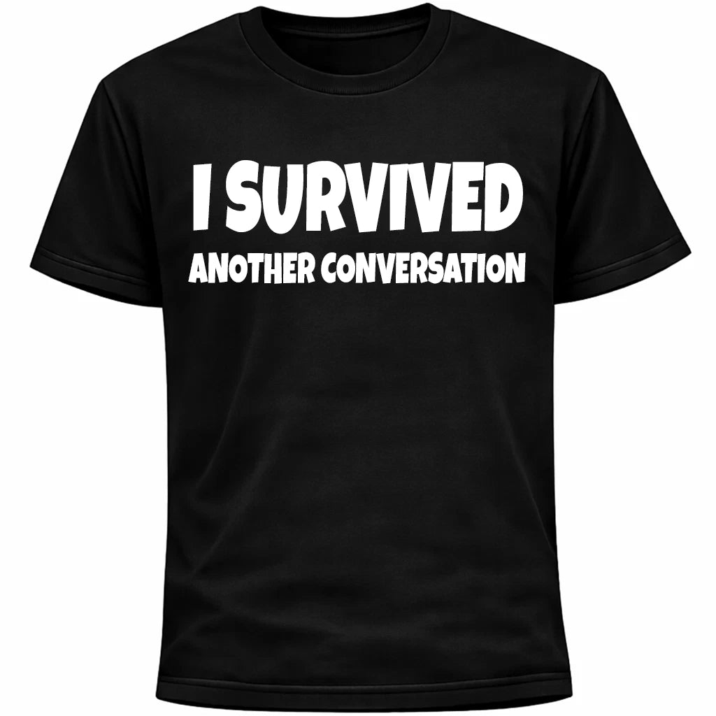 I Survived Another Conversation Shirt | Funny Social Anxiety Introvert Tee Image 1 of 2