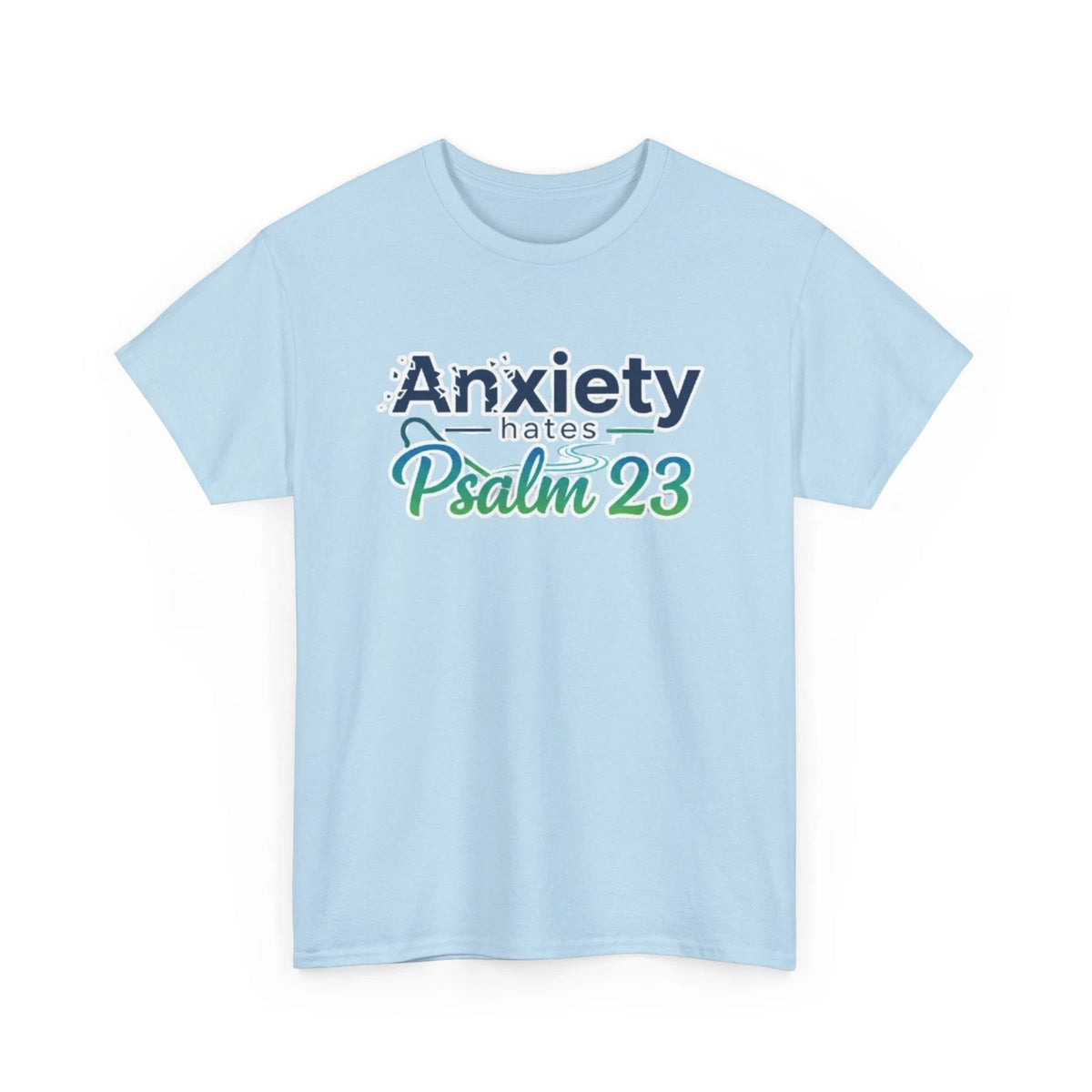 Psalm 23 Faith T‑Shirt | "Anxiety Hates Psalm 23" Inspirational Christian Tee