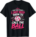 I Don't Need Therapy Just Call the Ball Volleyball Vintage T-Shirt