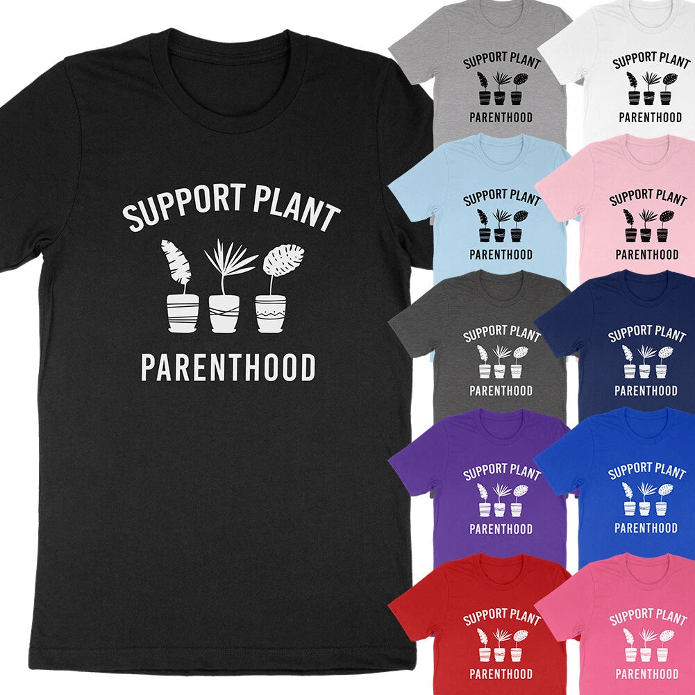 Support Plant Parenthood Funny Pun Mom Succulent Gardening T-Shirt Soft Tees
