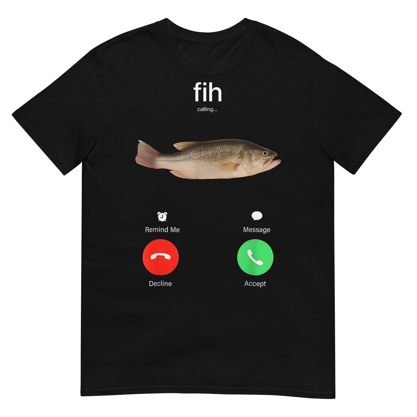 Funny Fih Calling Remind me Message Decline Accept Phone Call Fish Men's Top