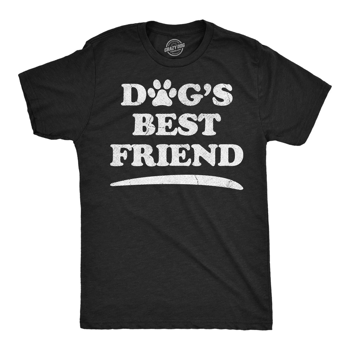 Mens Funny T Shirts Dogs Best Friend Sarcastic Puppy Lovers Graphic Novelty Tee