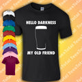 Hello Darkness My Old Friend T-Shirt Funny Guinness Sesh Beer Pub Pints Booze