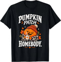 Pumpkin Patch Homebody Cozy Halloween Pumpkin Lover T-Shirt