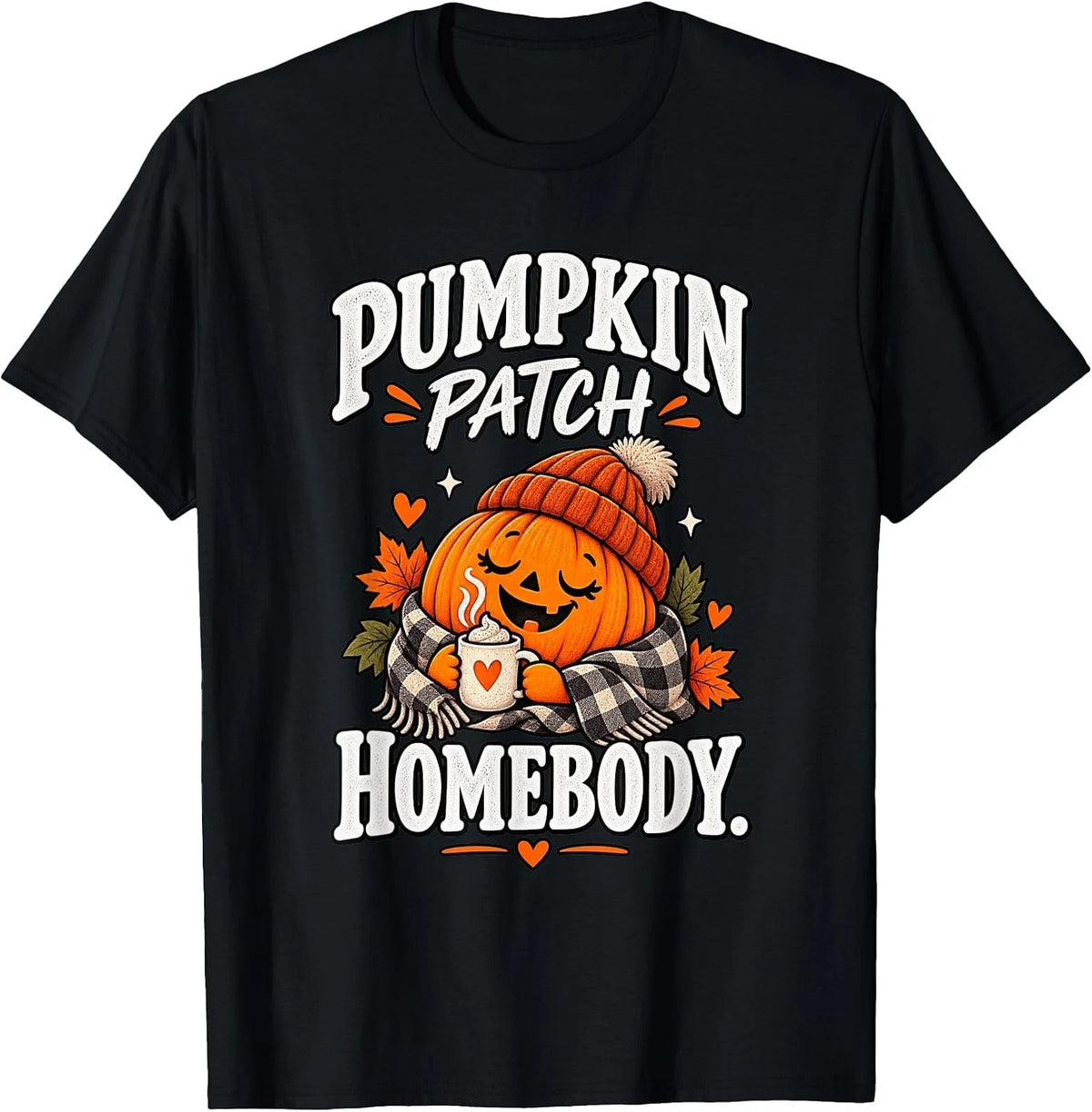 Pumpkin Patch Homebody Cozy Halloween Pumpkin Lover T-Shirt