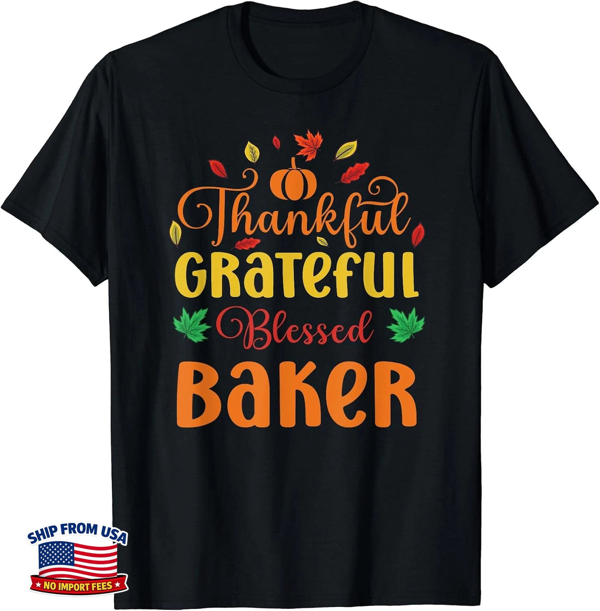 Thankful Grateful Blessed Baker Thanksgiving Autumn Fall T-Shirt
