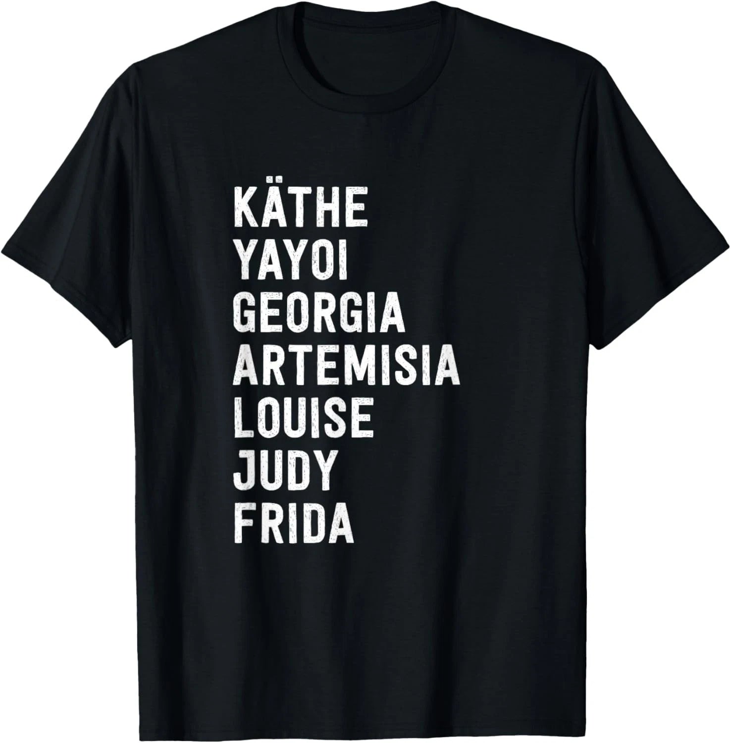 Funny Famous Women Artists Feminism Art History Gift Unisex T-Shirt
