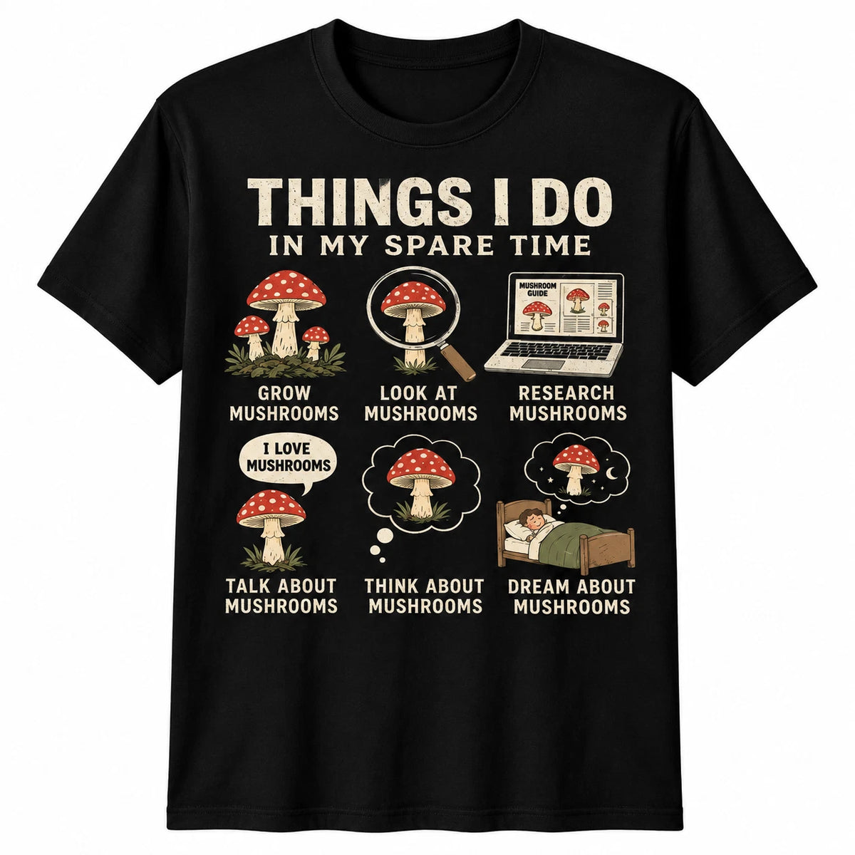 Things I Do In My Spare Time Mushroom Foraging Funny T-Shirt