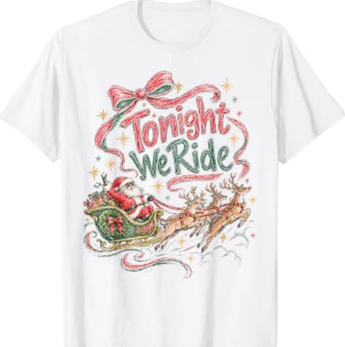 Tonight We Ride Christmas Santa Christian Christmas T-Shirt