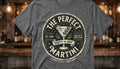 The Perfect Martini T-Shirt | Dirty or Dry Cocktail Tee