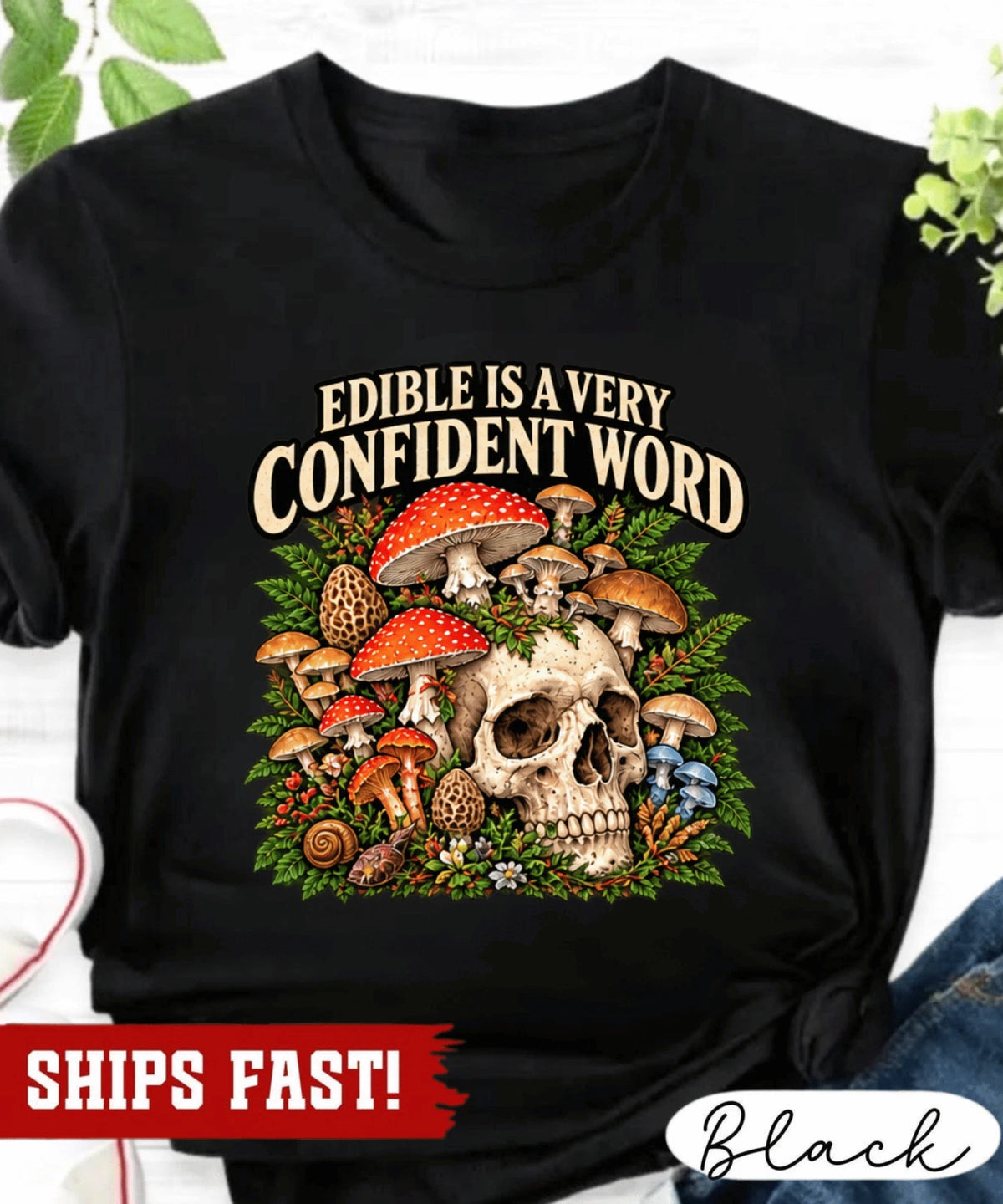 Funny Mushroom Shirt Edible Is A Confident Word Mycology Foraging Tee