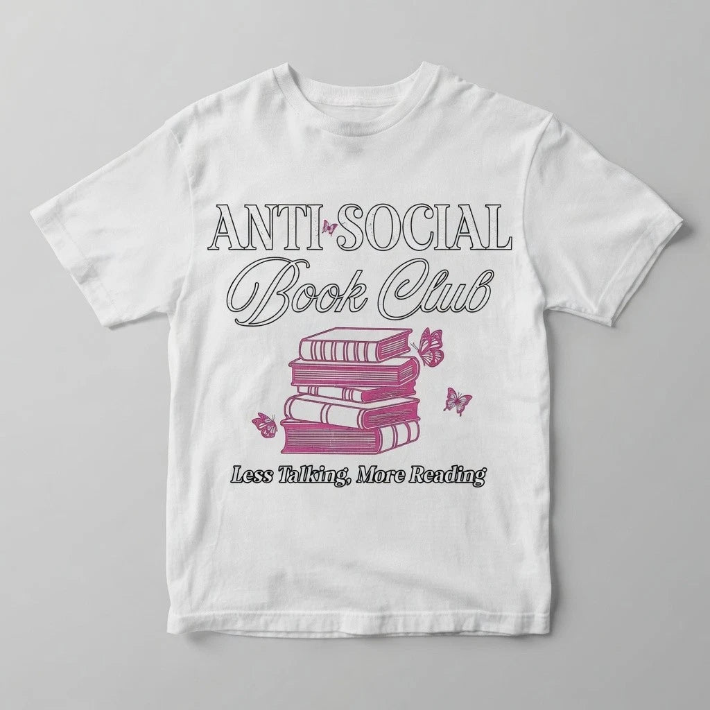 Anti Social Book Club T-Shirt - Less Talking More Reading Funny Book Lover Shirt