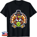 Funny Pickleball Turkey Bird Animal Sports Play Thanksgiving T-Shirt Y7