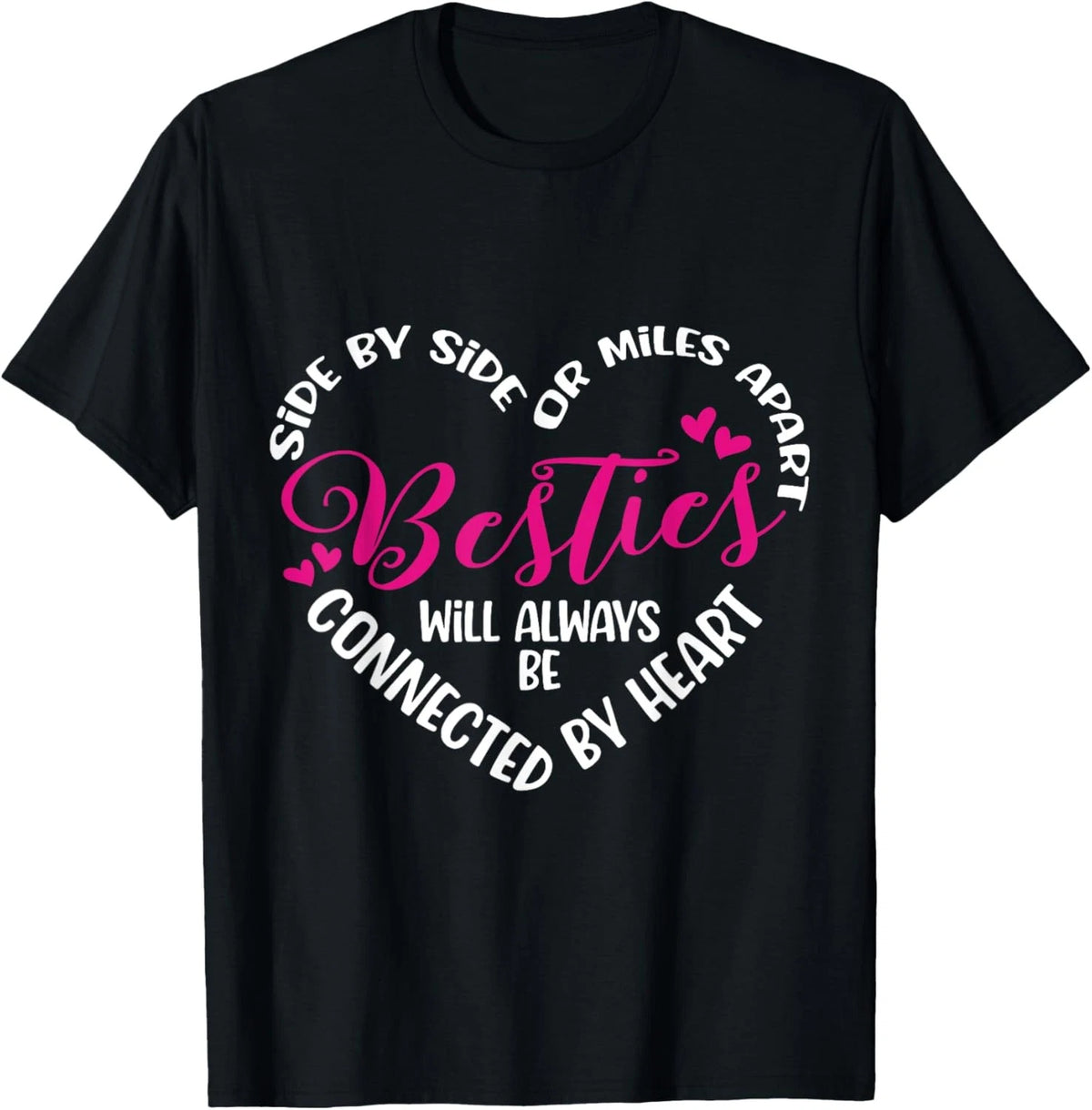 Besties will always be connected by Heart | BFF Best Friends T-Shirt
