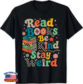 Funny Book Lover Read Books Be Kind Stay Weird T-Shirt Image 1 of 4
