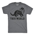 Mens Funny T Shirts Otter This World Sarcastic Graphic Novelty Tee for Men