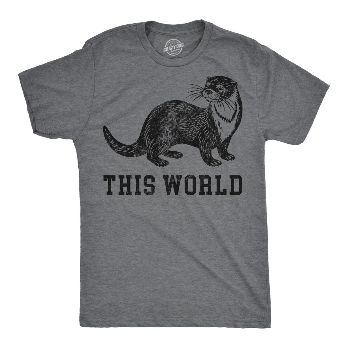 Mens Funny T Shirts Otter This World Sarcastic Graphic Novelty Tee for Men