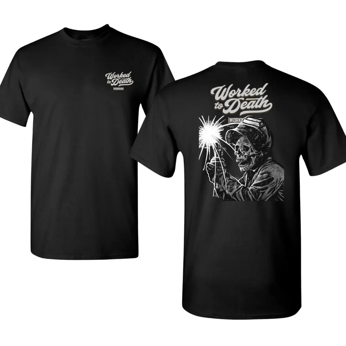 Worked to Death Welding Graphic T Shirt, Bold Skull Welder Back Print with Spark