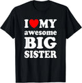 I love my awesome big Sister T-Shirt