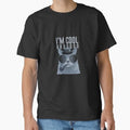 I'M COOL BROOOOO, FUNNY SMOKING CAT Classic T T-Shirt Made in US/AUS Size S-2XL