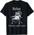 Funny Raccoon "Relax Nothing is Under Control" Surrender T-Shirt